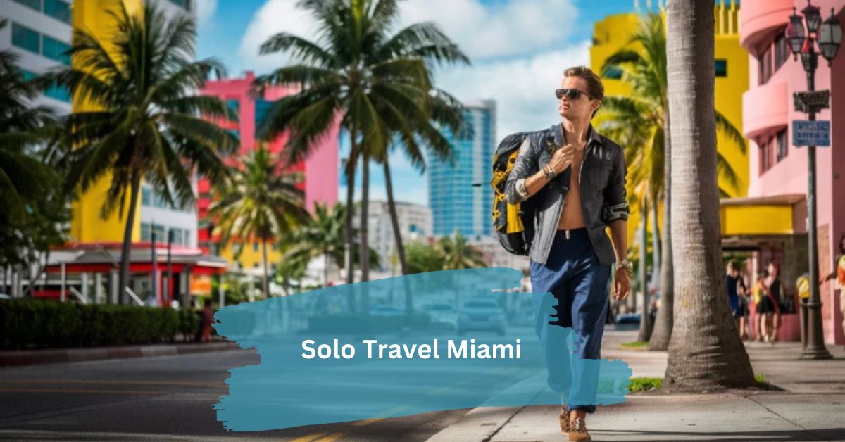 Solo Travel Miami